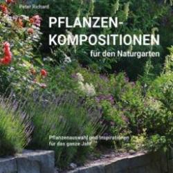 Pflanzenkompositionen für den Naturgarten 